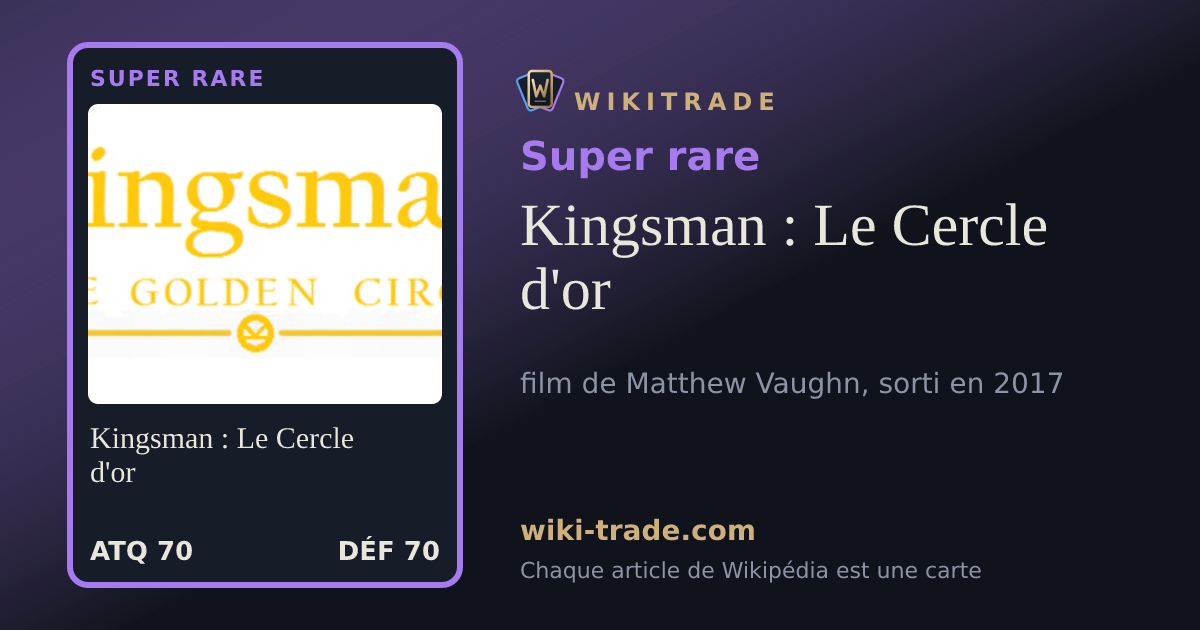 Kingsman : Le Cercle d'or — carte Super rare