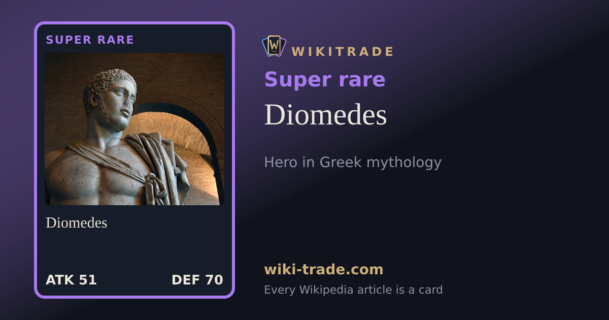 Diomedes — Super rare card
