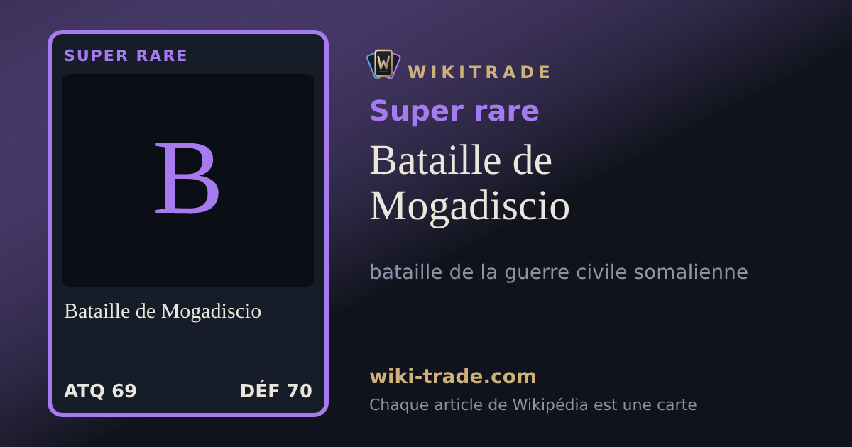 Bataille de Mogadiscio — carte Super rare