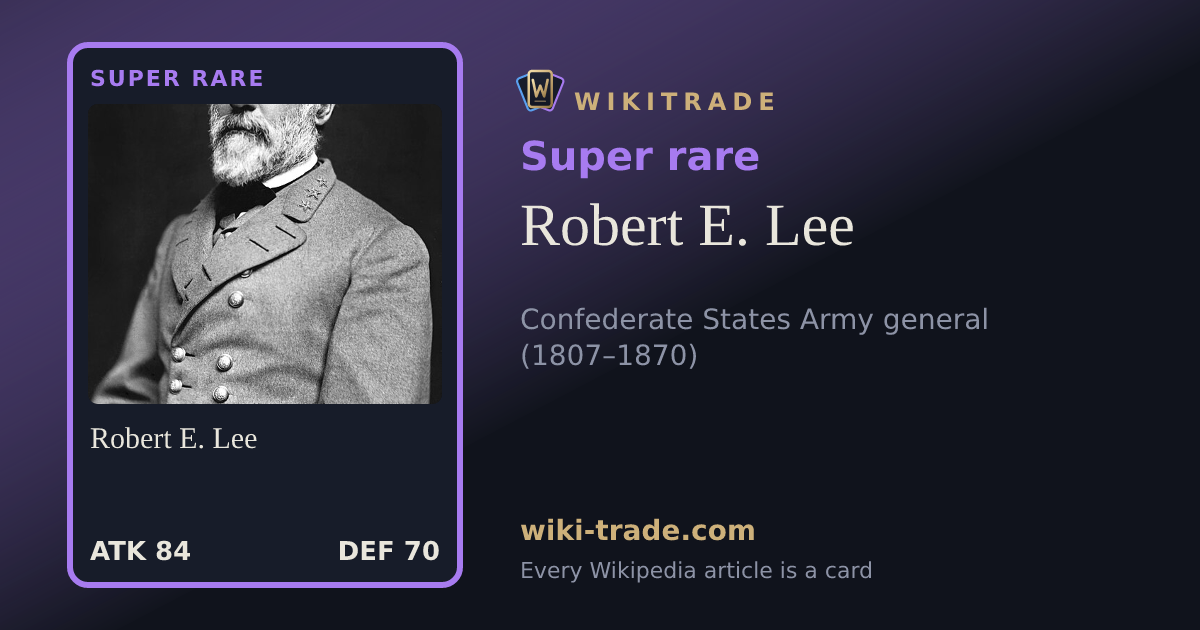 Robert E. Lee — Super rare card