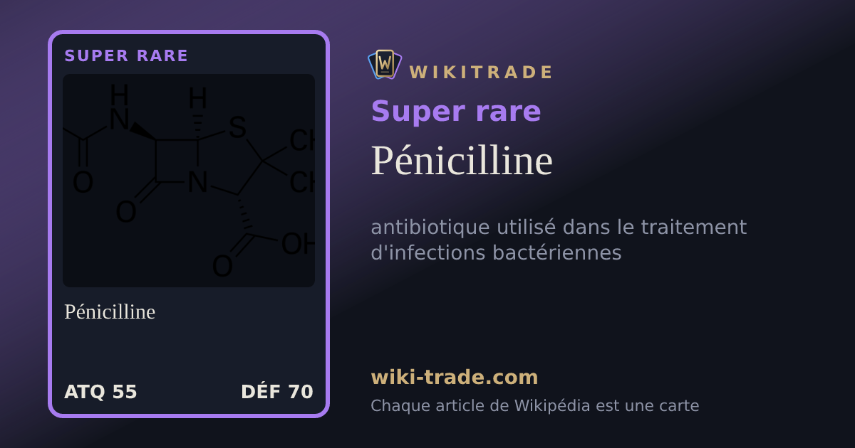 Pénicilline — carte Super rare