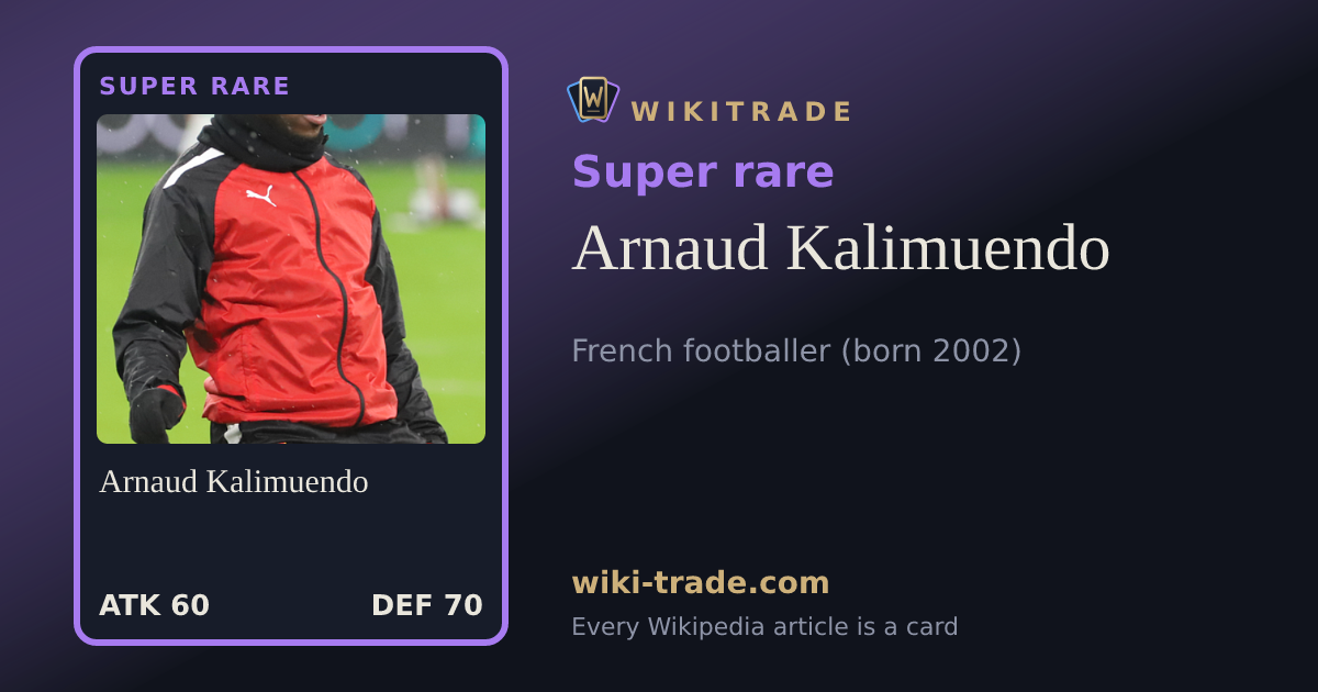 Arnaud Kalimuendo — Super rare card