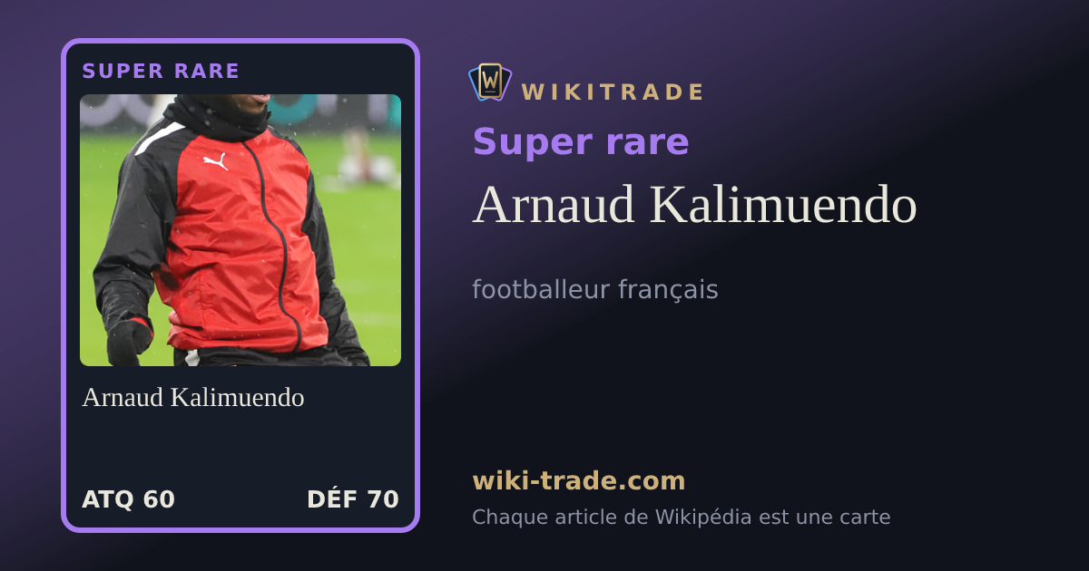 Arnaud Kalimuendo — carte Super rare