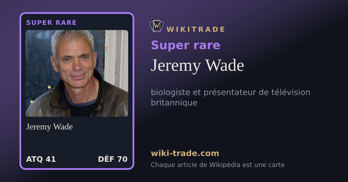 Jeremy Wade — carte Super rare