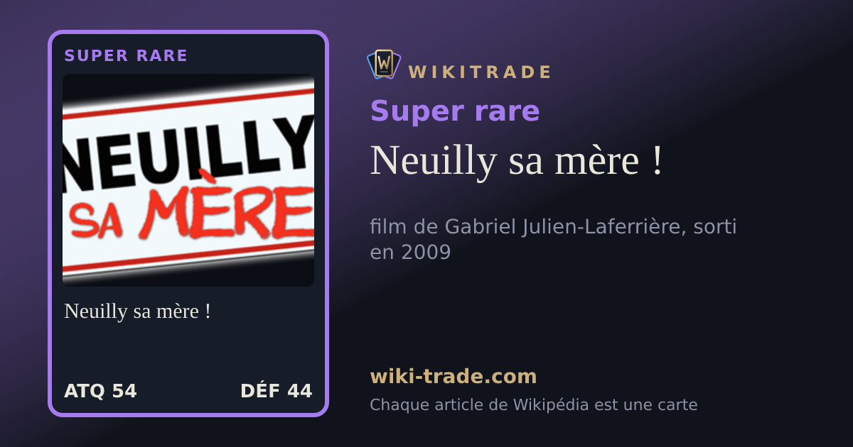 Neuilly sa mère ! — carte Super rare