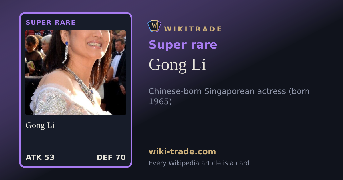 Gong Li — Super rare card