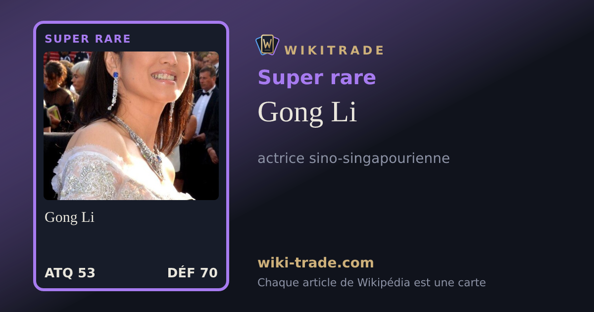 Gong Li — carte Super rare