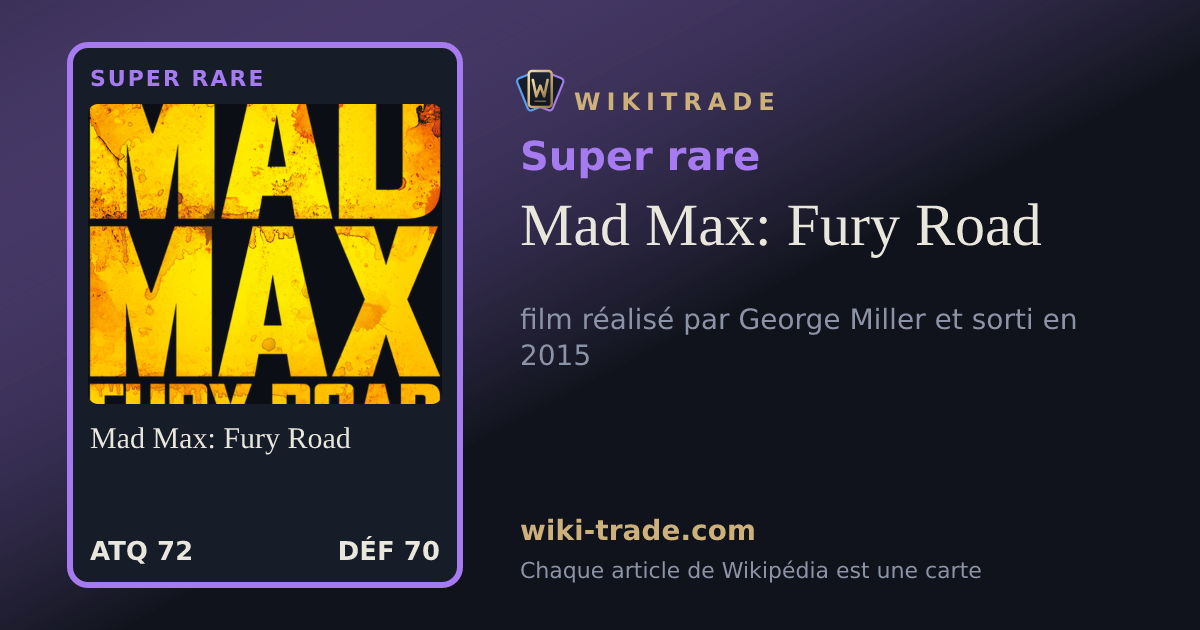 Mad Max: Fury Road — carte Super rare