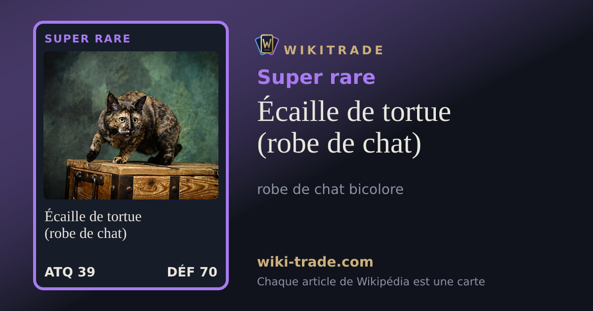 Écaille de tortue (robe de chat) — carte Super rare