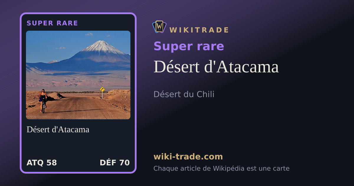 Désert d'Atacama — carte Super rare