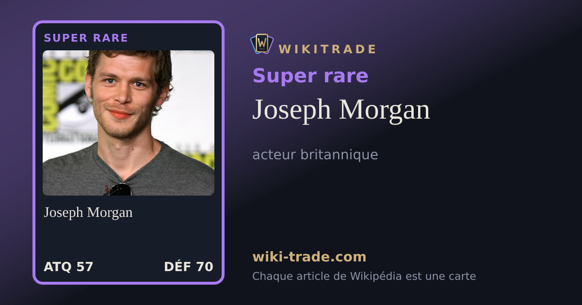 Joseph Morgan — carte Super rare