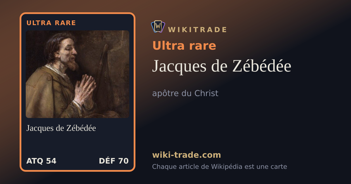 Jacques de Zébédée — carte Ultra rare