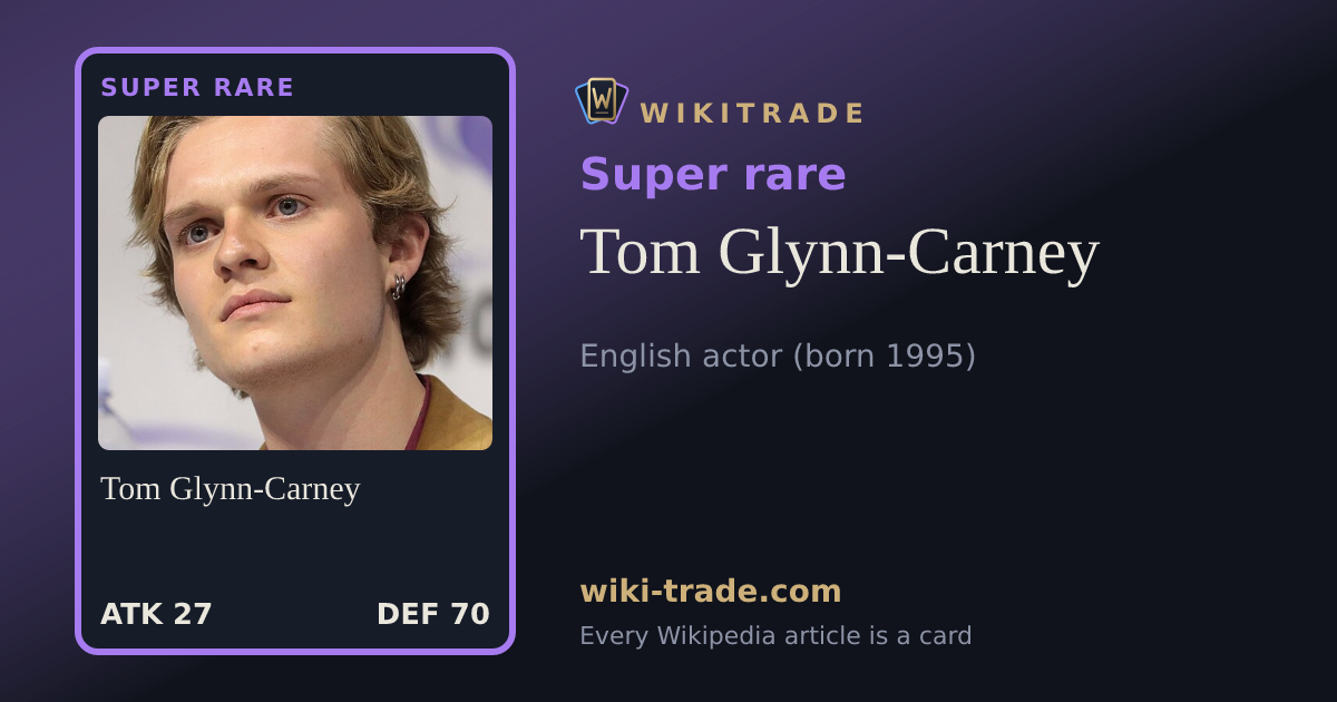 Tom Glynn-Carney — Super rare card