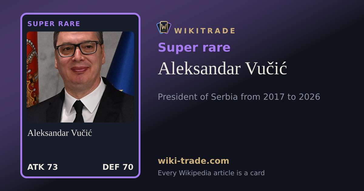 Aleksandar Vučić — Super rare card