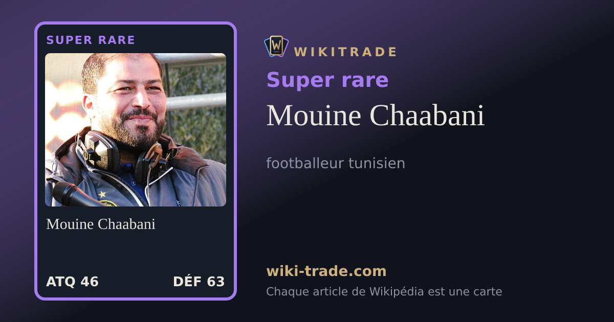 Mouine Chaabani — carte Super rare