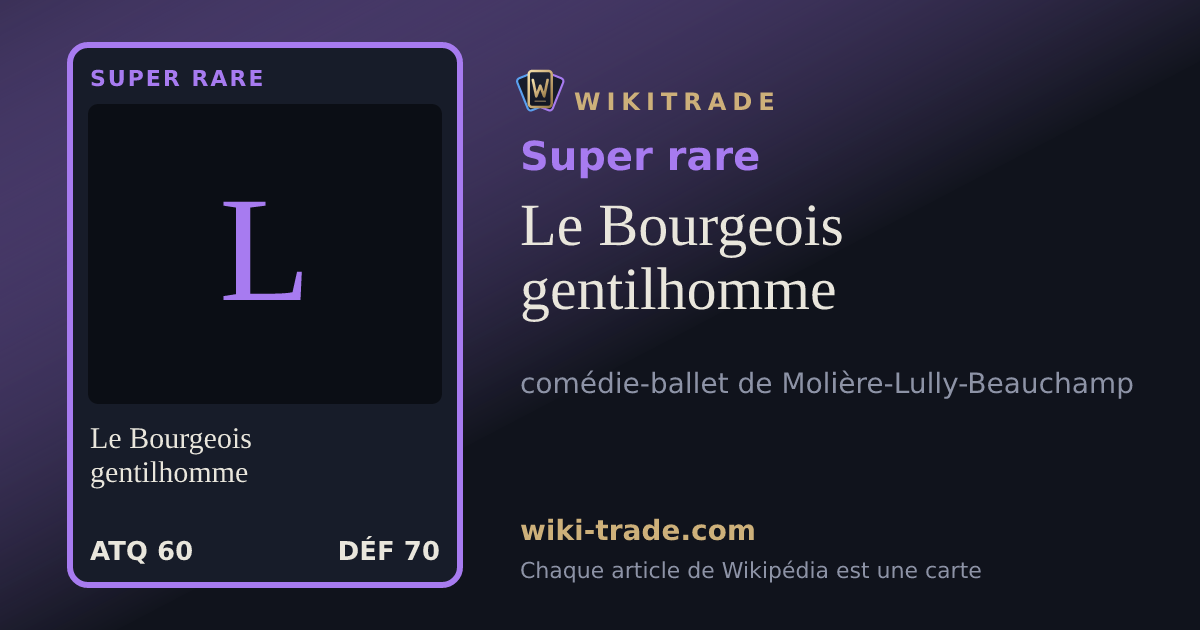 Le Bourgeois gentilhomme — carte Super rare