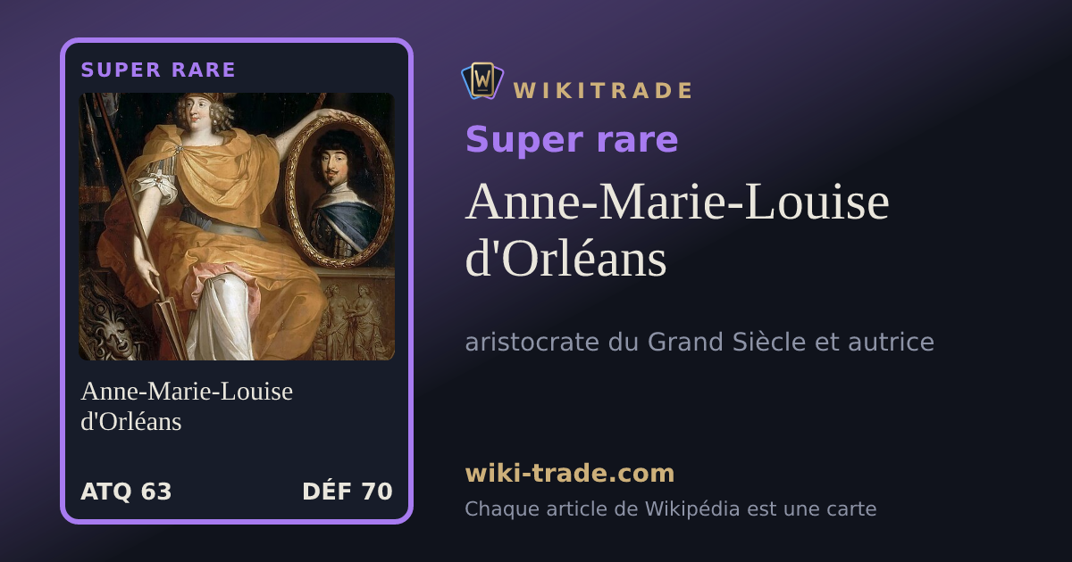 Anne-Marie-Louise d'Orléans — carte Super rare