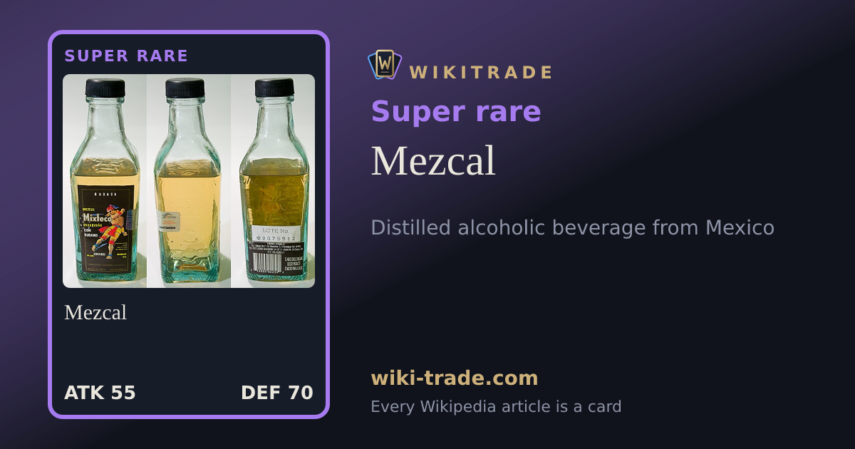 Mezcal — Super rare card