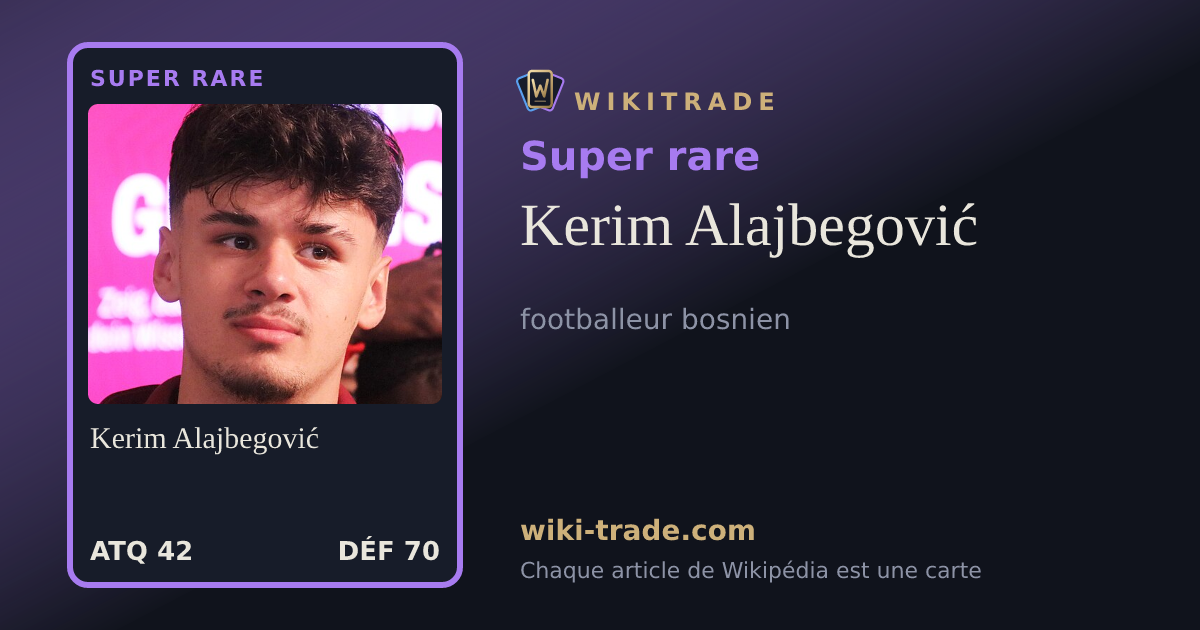 Kerim Alajbegović — carte Super rare