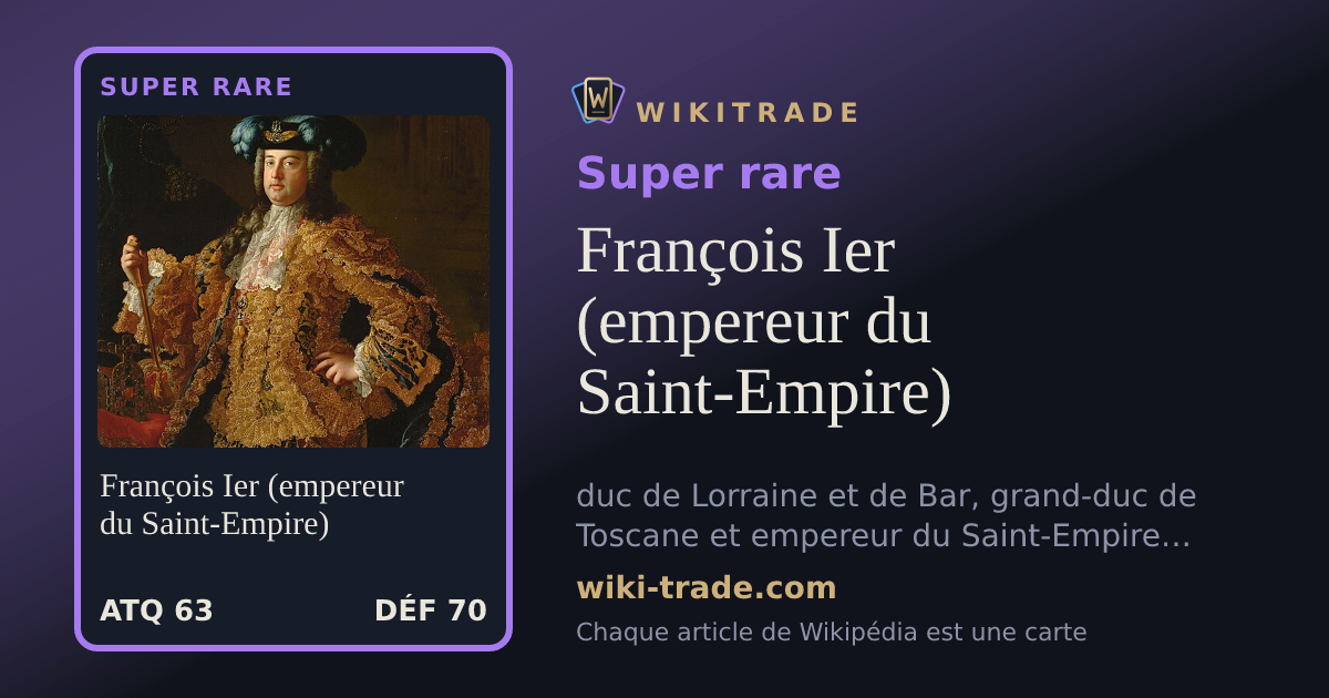 François Ier (empereur du Saint-Empire) — carte Super rare