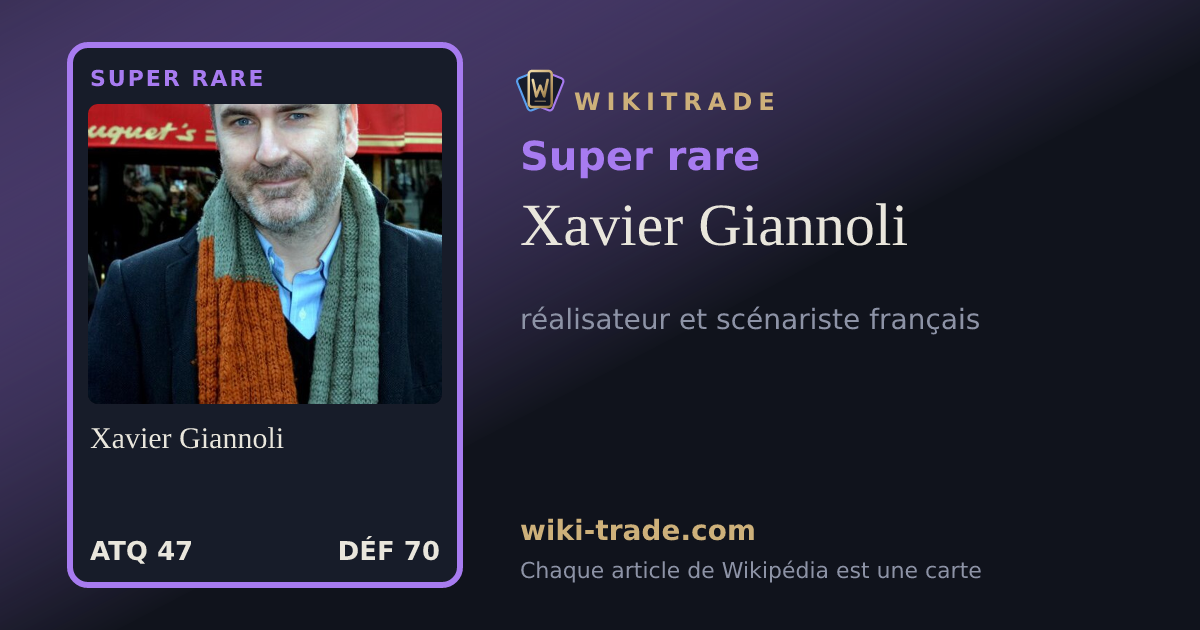 Xavier Giannoli — carte Super rare