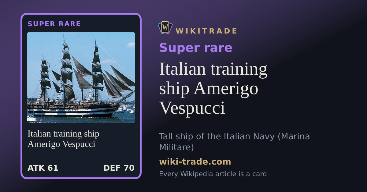 Italian training ship Amerigo Vespucci — Super rare card