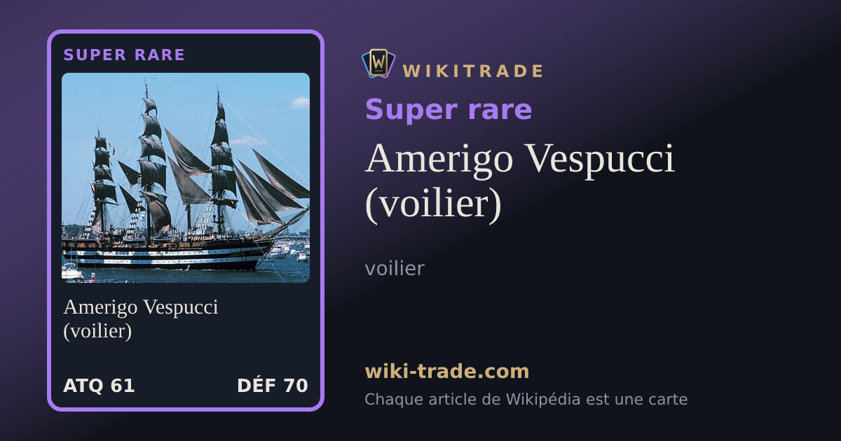 Amerigo Vespucci (voilier) — carte Super rare