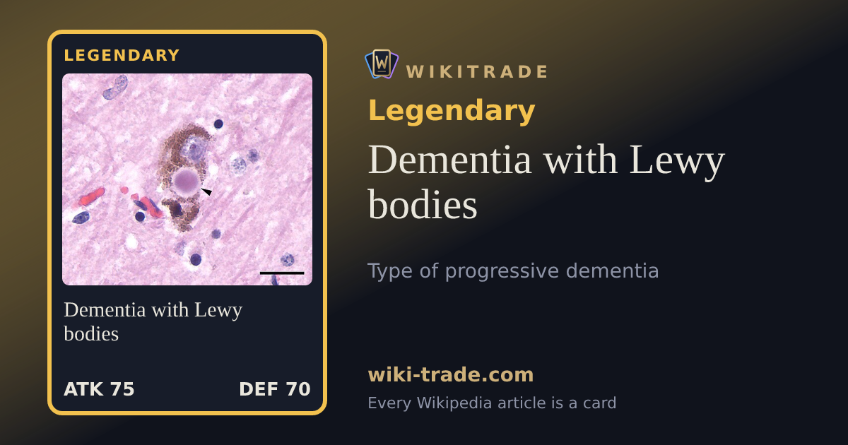 Dementia with Lewy bodies — Legendary card