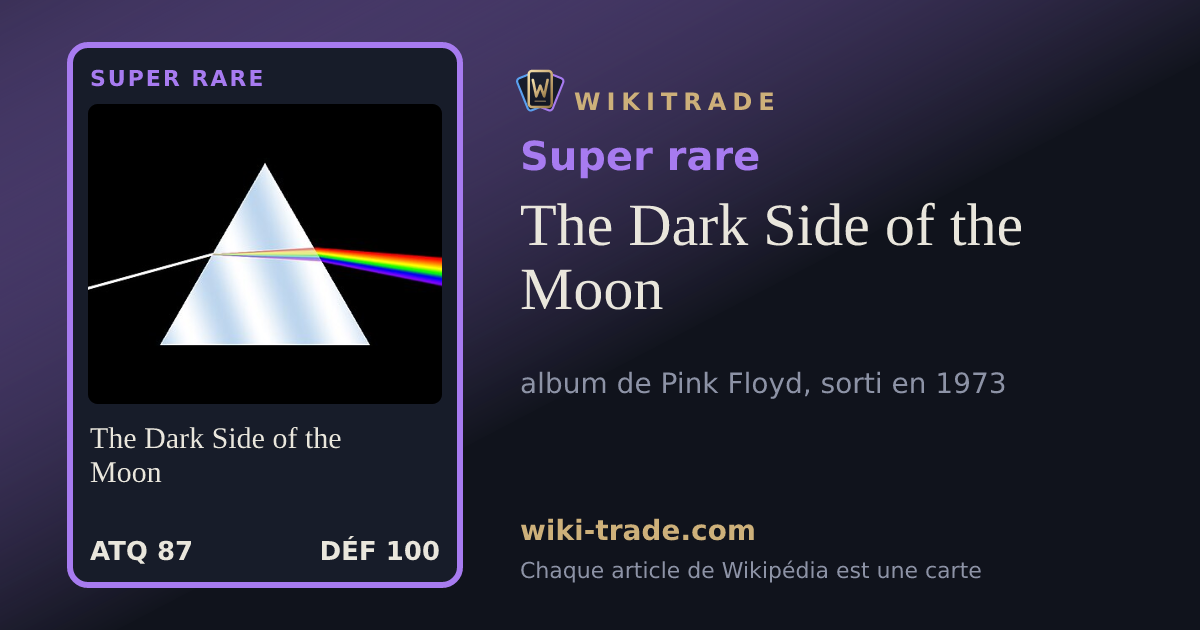 The Dark Side of the Moon — carte Super rare