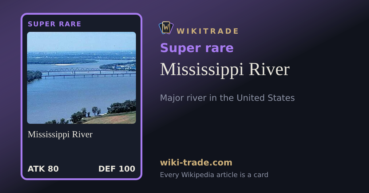 Mississippi River — Super rare card