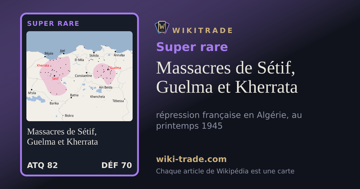 Massacres de Sétif, Guelma et Kherrata — carte Super rare