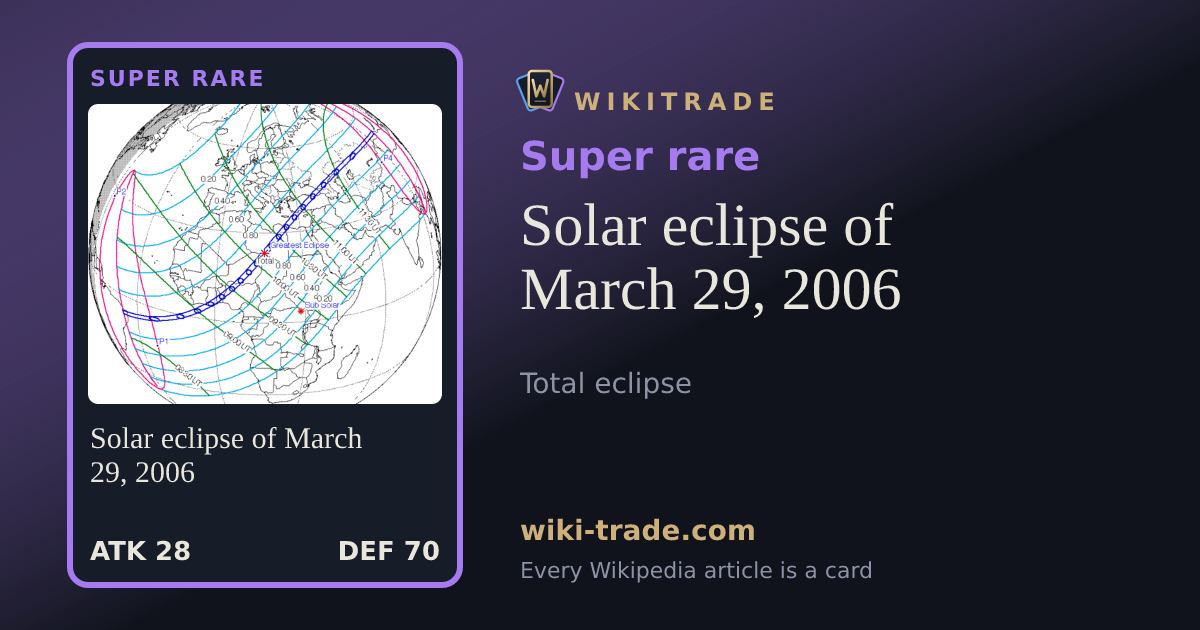Solar eclipse of March 29, 2006 — Super rare card