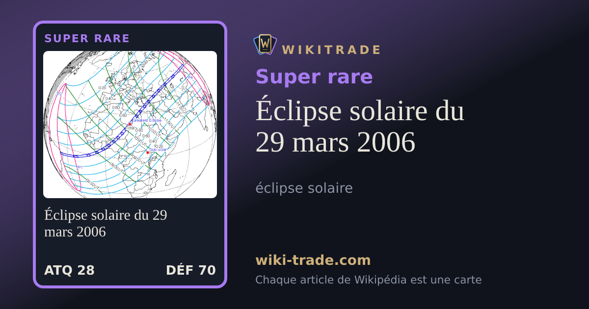 Éclipse solaire du 29 mars 2006 — carte Super rare