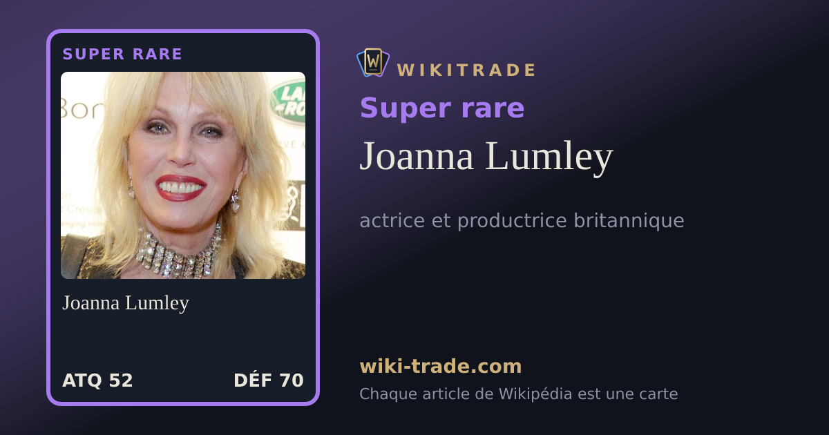 Joanna Lumley — carte Super rare