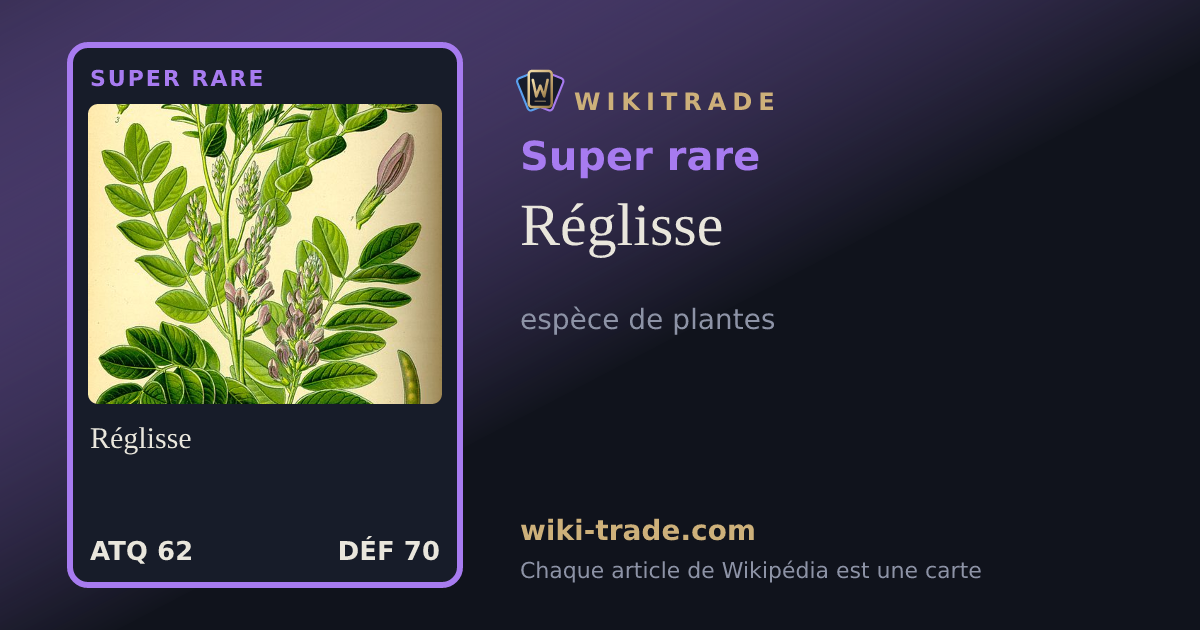 Réglisse — carte Super rare