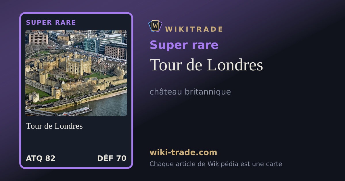 Tour de Londres — carte Super rare