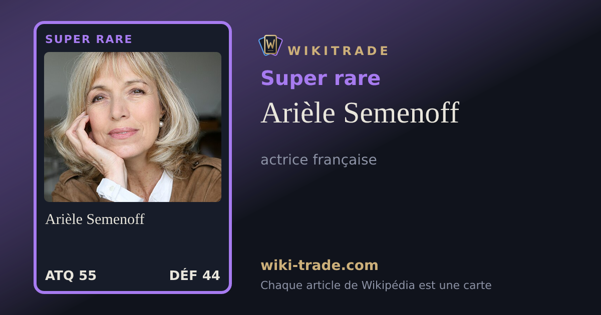 Arièle Semenoff — carte Super rare