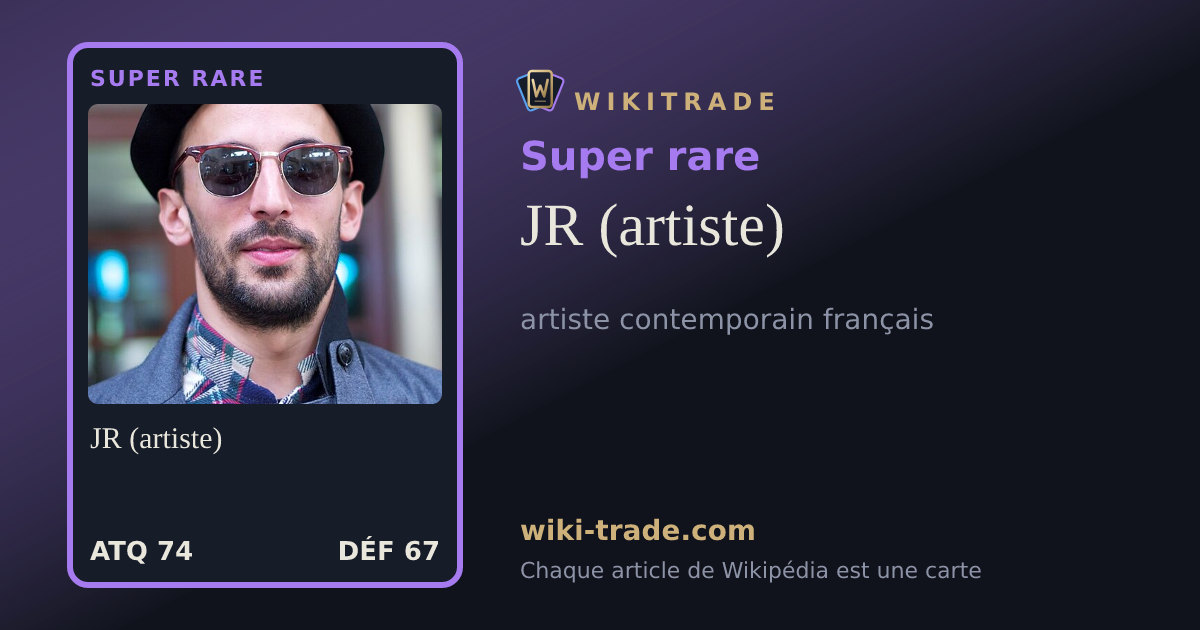 JR (artiste) — carte Super rare
