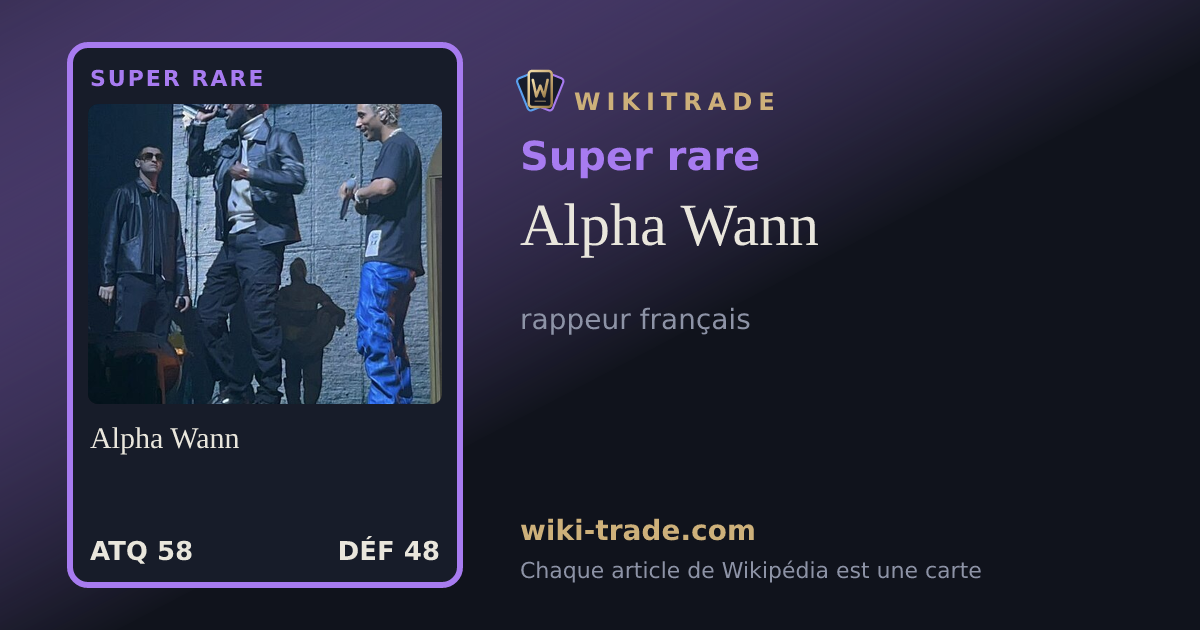 Alpha Wann — carte Super rare