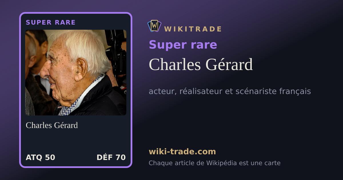 Charles Gérard — carte Super rare