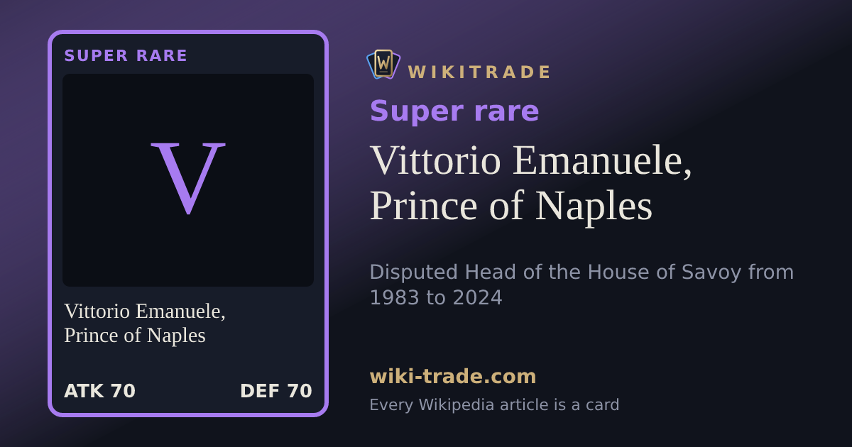 Vittorio Emanuele, Prince of Naples — Super rare card