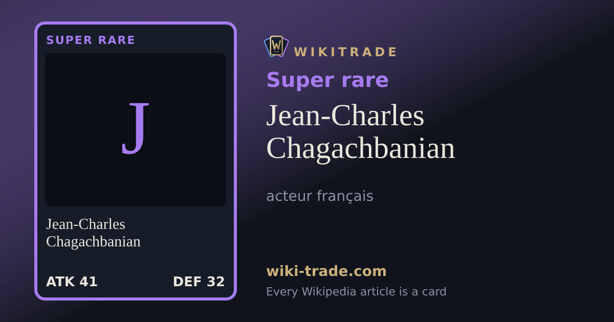 Jean-Charles Chagachbanian — Super rare card