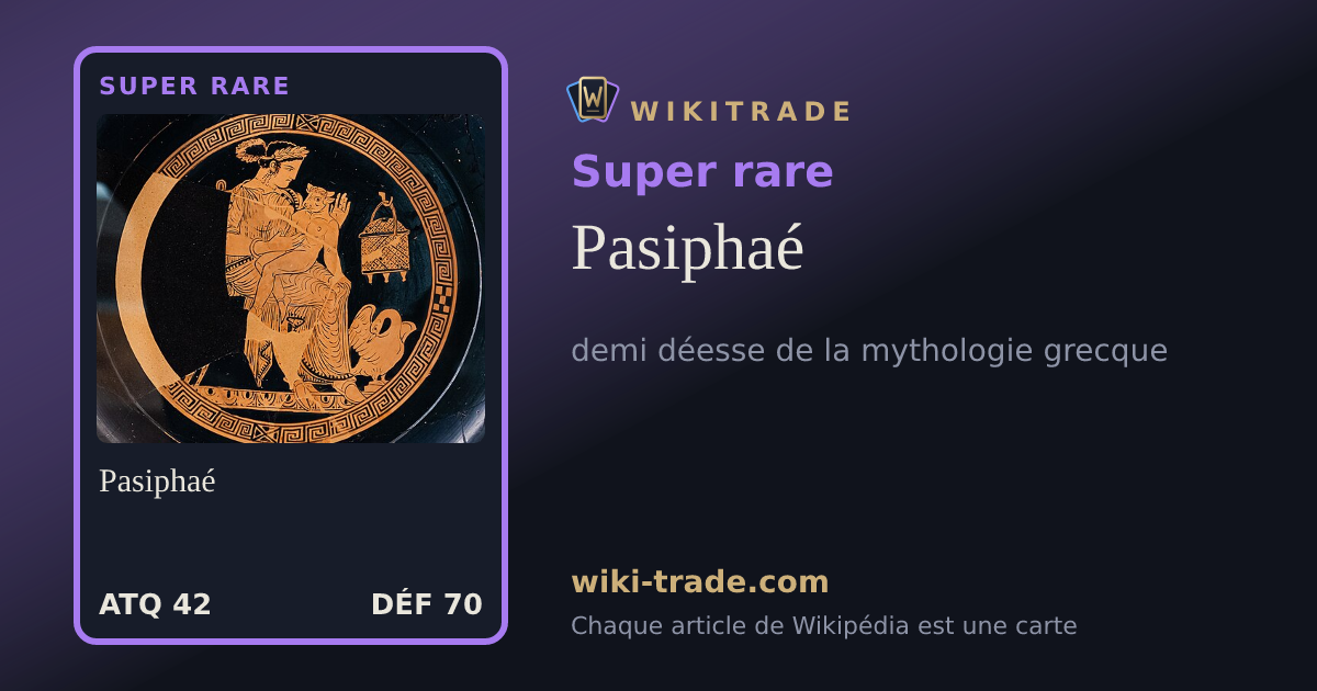 Pasiphaé — carte Super rare