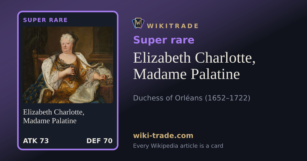 Elizabeth Charlotte, Madame Palatine — Super rare card