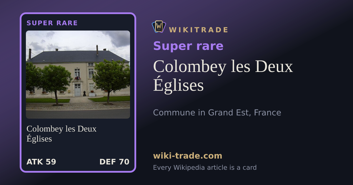 Colombey les Deux Églises — Super rare card