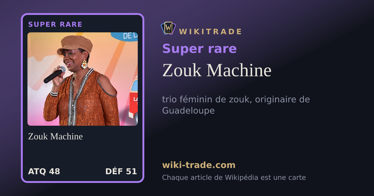 Zouk Machine — carte Super rare