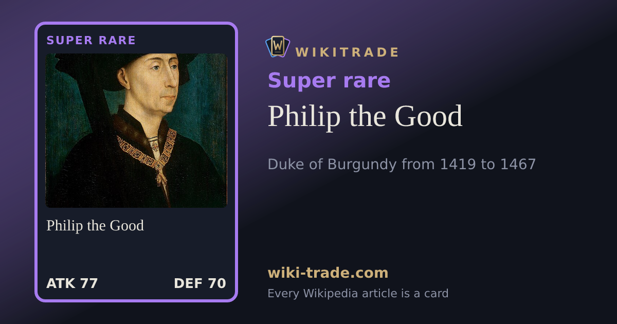 Philip the Good — Super rare card