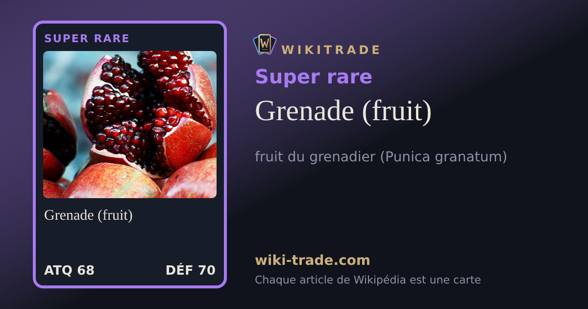 Grenade (fruit) — carte Super rare