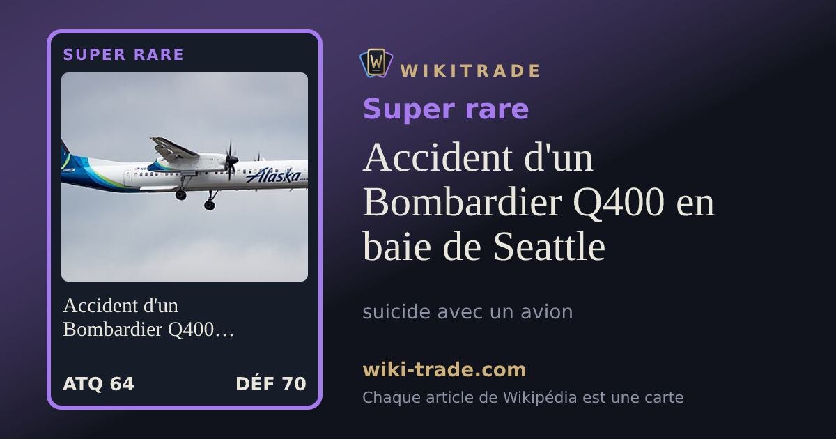 Accident d'un Bombardier Q400 en baie de Seattle — carte Super rare