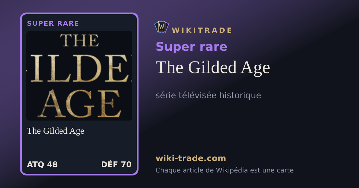 The Gilded Age — carte Super rare